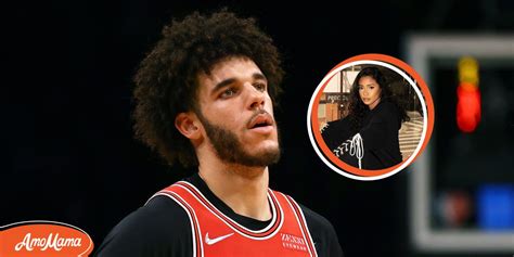 Lonzo Ball's Girlfriend Inspires Him after Drama with the.